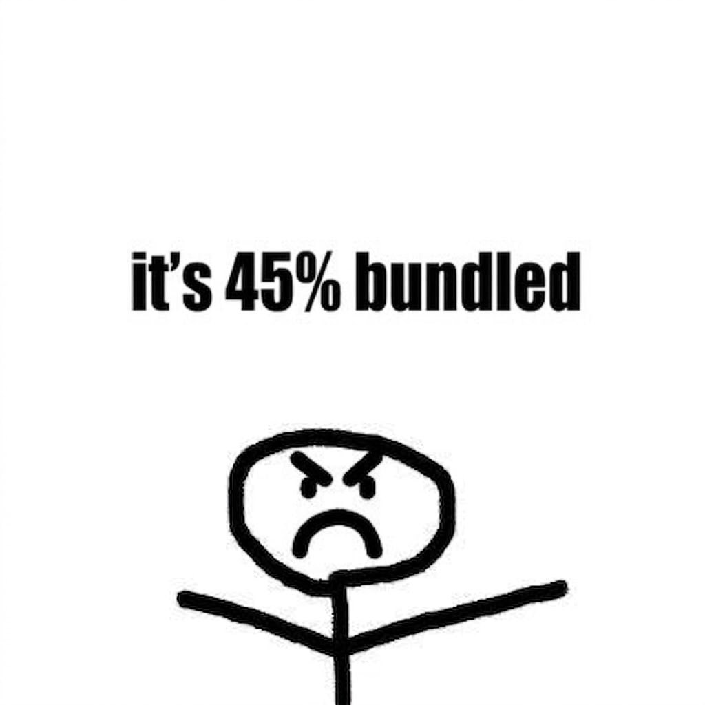 Stick figure with crossed-out eyes above the words: it's 45% bundled
