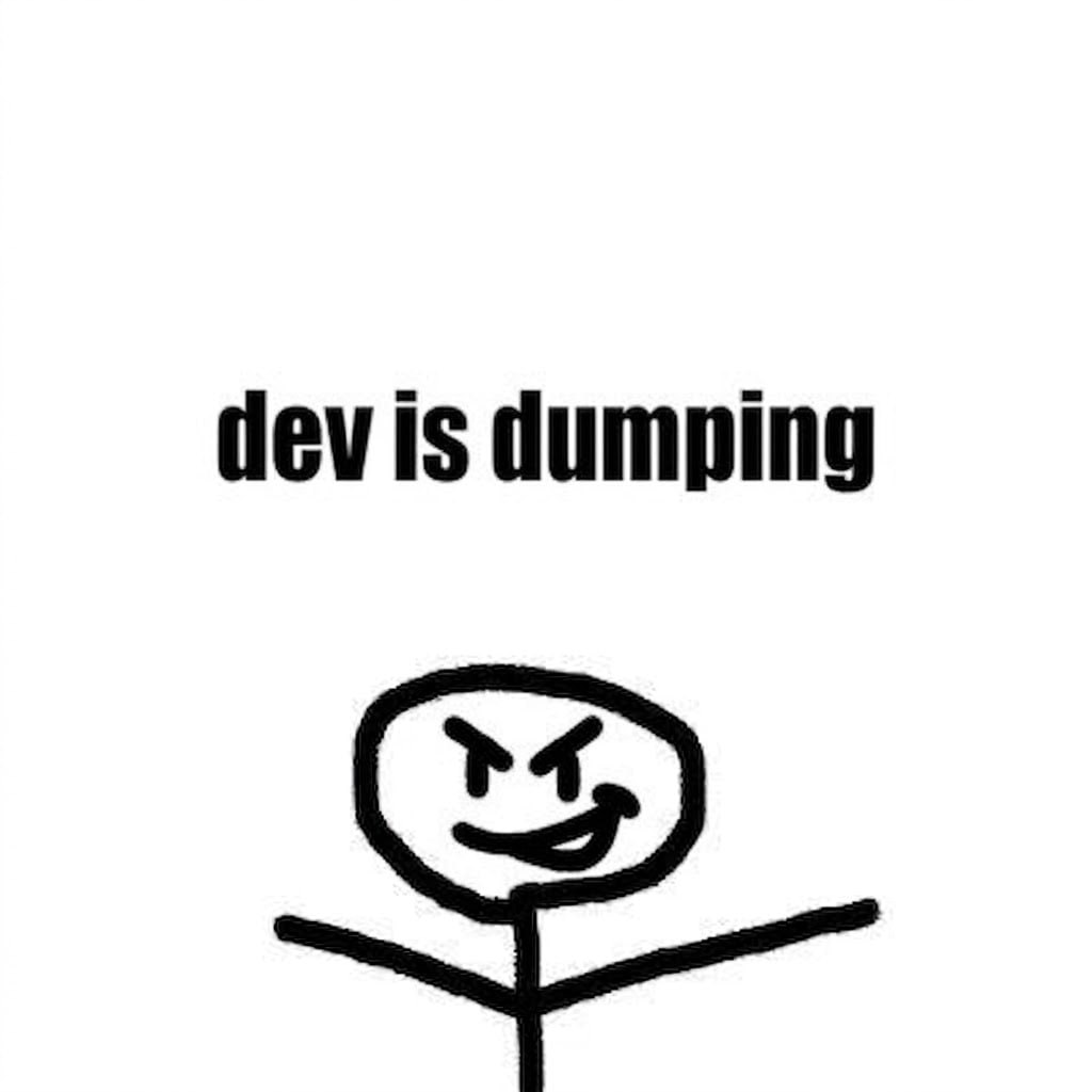 Smirking stick figure above the words: dev is dumping